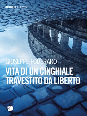 cover image of Vita di un cinghiale travestito da liberto